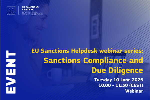 EU Sanctions Helpdesk webinar series: Sanctions Compliance and Due Diligence
